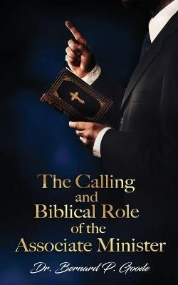 The Calling and Biblical Role of the Associate Minister 9781946756718