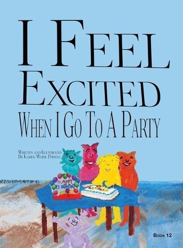 I Feel Excited When I Go To A Party By Porter 9781946785718 (Hardback)
