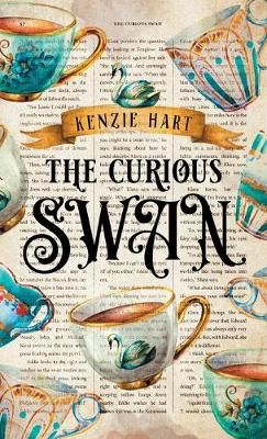 The Curious Swan By Hart, Kenzie 9781946793805 (Hardback)