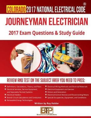 Colorado 2017 Journeyman Electrician Study Guide 9781946798305
