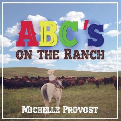 ABC's on the Ranch By Provost 9781946875372 (Paperback)