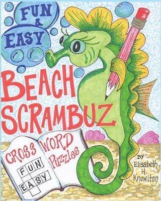 Beach Scrambuz - Fun & Easy Crossword Puzzles : No. 1 9781946878991