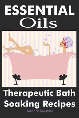 Essential Oils By Kathrine Townsend 9781946881472 (Paperback)