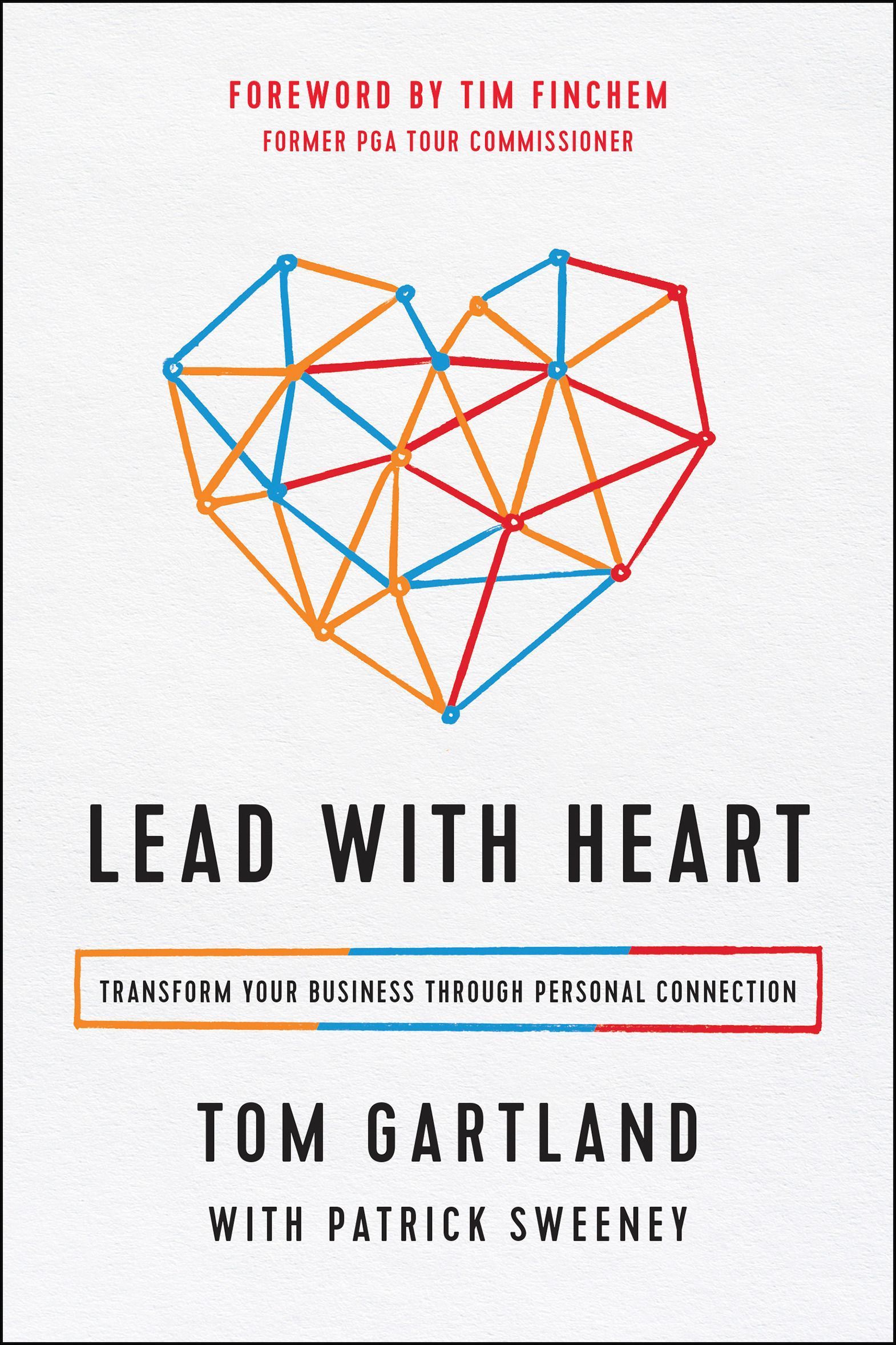 Lead With Heart By Tom Gartland, Patrick Sweeney 9781946885005