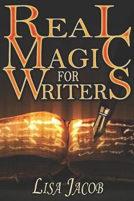 Real Magic for Writers By Lisa Jacob 9781946907561 (Paperback)