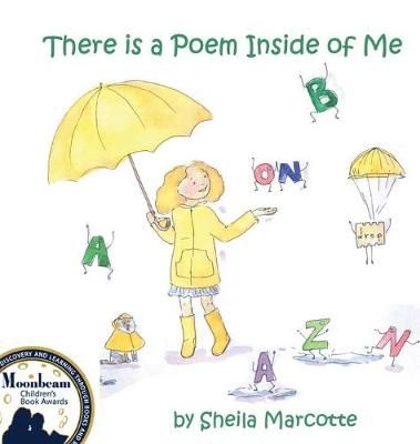 There Is a Poem Inside of Me By Marcotte, Sheila 9781946908292