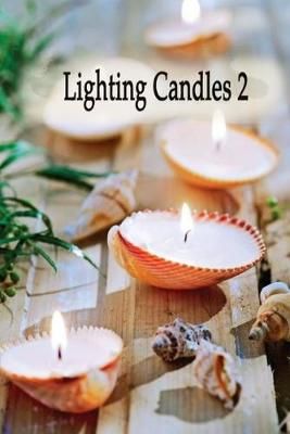 Lighting Candles 2 By Terrie Sizemore 9781946908728 (Paperback)