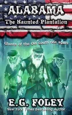 Haunted Plantation (50 States of Fear By Foley 9781946923561