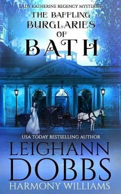 The Baffling Burglaries Of Bath By Leighann Dobbs 9781946944559