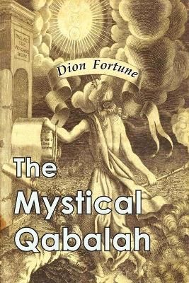 Mystical Qabalah By Dion Fortune 9781946963154 (Paperback)
