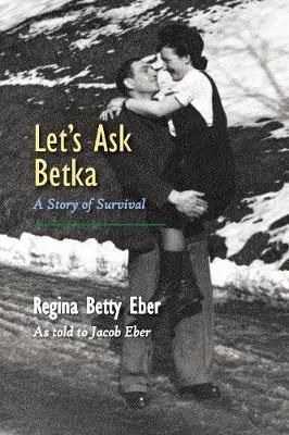 Let's Ask Betka By Regina Betty Eber 9781946989192 (Paperback)