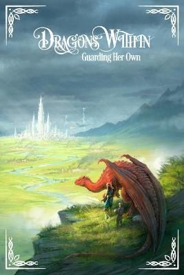 Dragons Within: Guarding Her Own By Crane, Celosia 9781947012820