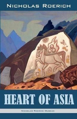 Heart of Asia By Roerich, Nicholas 9781947016132 (Paperback)