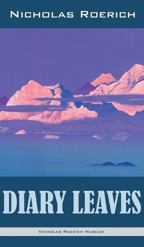 Diary Leaves By Roerich 9781947016569 (Hardback)