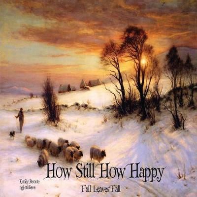 How Still How Happy By Emily Bronte, Ngj Schlieve 9781947032217