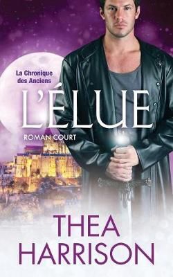 L'Élue: Roman court By Harrison, Thea, 9781947046160 (Paperback)