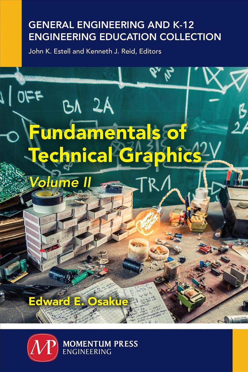 Fundamentals of Technical Graphics, Volume II By Edward E. Osakue