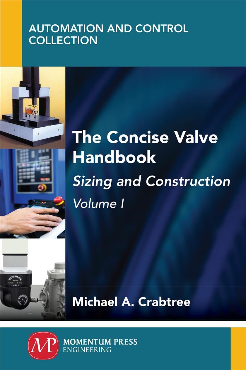The Concise Valve Handbook, Volume I By Michael A. Crabtree