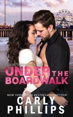 Under the Boardwalk By Carly Phillips 9781947089860 (Paperback)