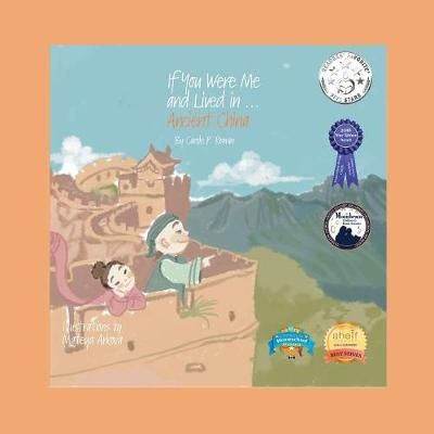 If You Were Me and Lived in...Ancient China: An Introduction to Civilizations Throughout Time