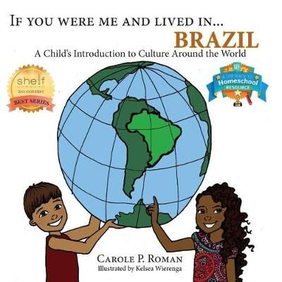 If You Were Me and Lived in... Brazil: A Child's Introduction to Cultures Around the World