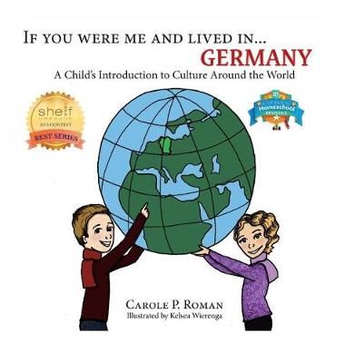 If You Were Me and Lived in... Germany: A Child's Introduction to Culture Around the World