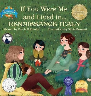 If You Were Me and Lived in... Renaissance Italy: An Introduction to Civilizations Throughout Time