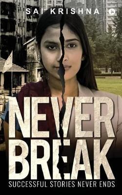 Never Break By Sai Krishna 9781947137264 (Paperback)