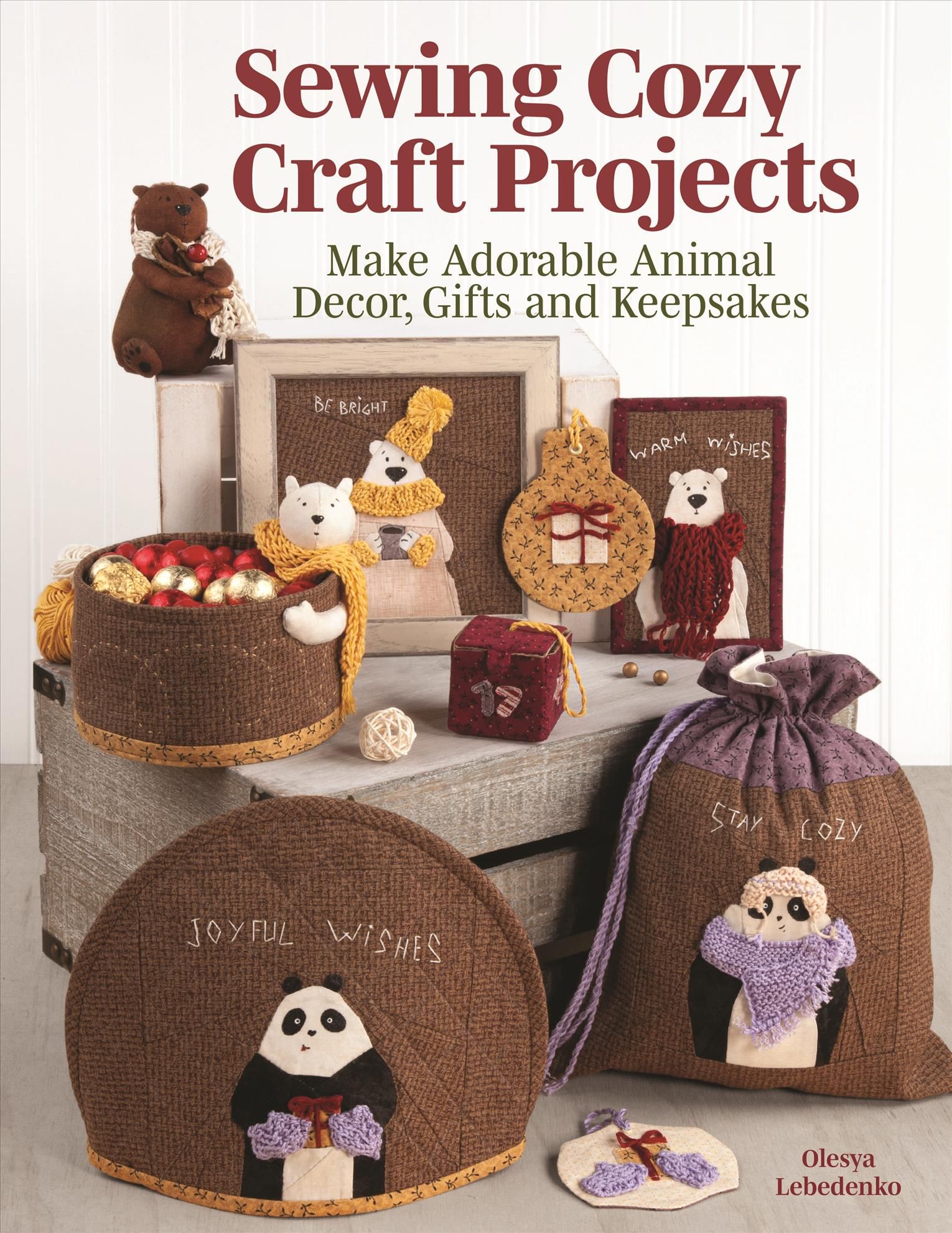 Sewing Cozy Craft Projects By Olesya Lebedenko 9781947163706