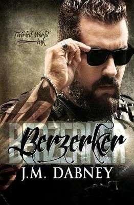 Berzerker By J M Dabney (author), Laura McNellis (editor) (Paperback)