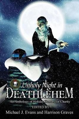 O Unholy Night in Deathlehem By Evans 9781947227231 (Paperback)