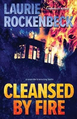 Cleansed By Fire By Rockenbeck 9781947234161 (Paperback)