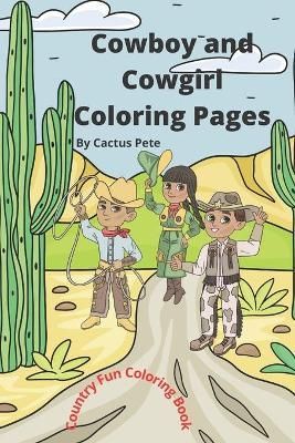 Cowboy and Cowgirl Coloring Pages By Pete 9781947238466 (Paperback)