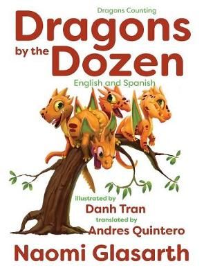 Dragons by the Dozen By Naomi Glasarth 9781947344723 (Hardback)