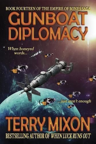 Gunboat Diplomacy (Book 14 of The Empire of Bones Saga) By Mixon