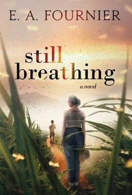 Still Breathing By Fournier 9781947392311 (Hardback)