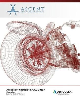 Autodesk Nastran In-CAD 2019.1 9781947456563 (Paperback)