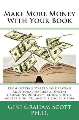 Make More Money With Your Book By Gini Graham Scott 9781947466890