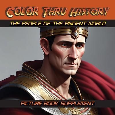 People of the Ancient World By Learn & Color Books 9781947482432