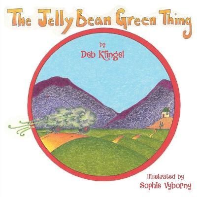 The Jelly Bean Green Thing By Deb Klingel 9781947491731 (Paperback)