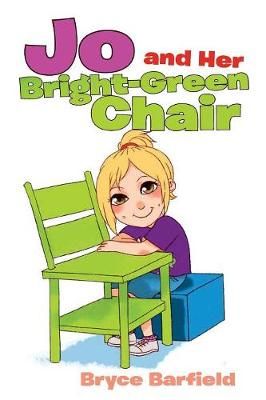 Jo and Her Bright-Green Chair By Barfield, Bryce, 9781947491823