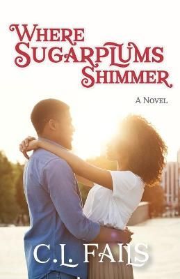 Where Sugarplums Shimmer By Fails 9781947506183 (Paperback)