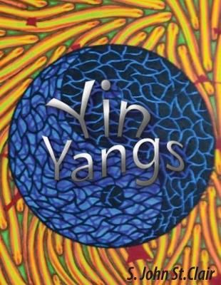 Yin Yangs By S John St Clair 9781947514058 (Paperback)