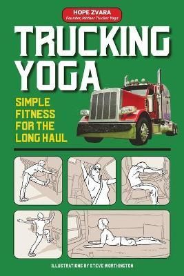 Trucking Yoga By Zvara 9781947635470 (Paperback)