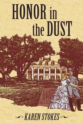 Honor in the Dust By Karen Stokes 9781947660120 (Paperback)