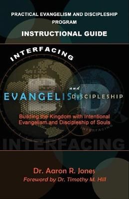 Interfacing Evangelism and Discipleship By Aaron R Jones 9781947741140