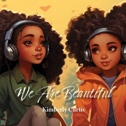 We Are Beautiful By Curtis 9781947741850 (Paperback)