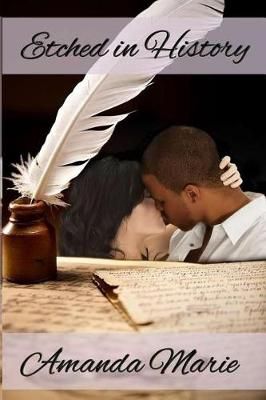 Etched in History By Amanda Marie (author), Kathy Ree (editor)
