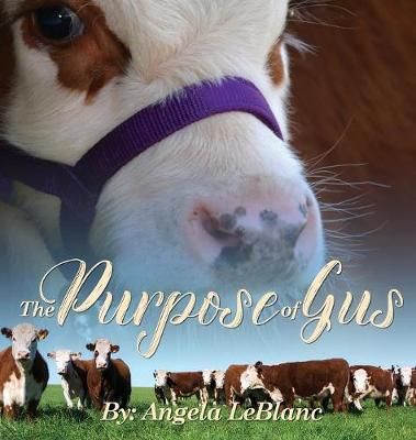 Purpose of Gus By LeBlanc 9781947825987 (Hardback)