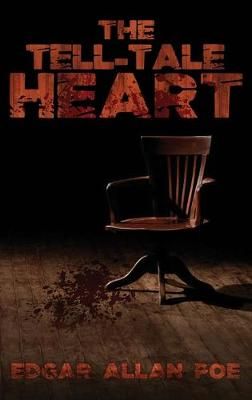 The Tell-Tale Heart : The Best of Edgar Allan Poe By Poe, Edgar Allan